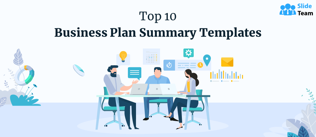 Top 10 Business Plan Summary Templates with Samples and Examples