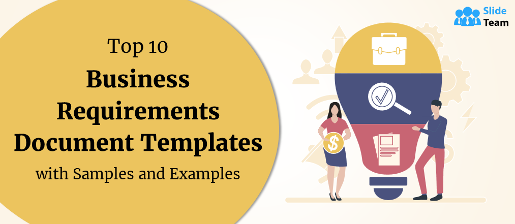 Top 10 Business Requirements Document Templates with Samples and Examples