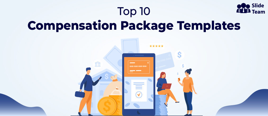 Top 10 Compensation Package Templates  with Examples and Samples