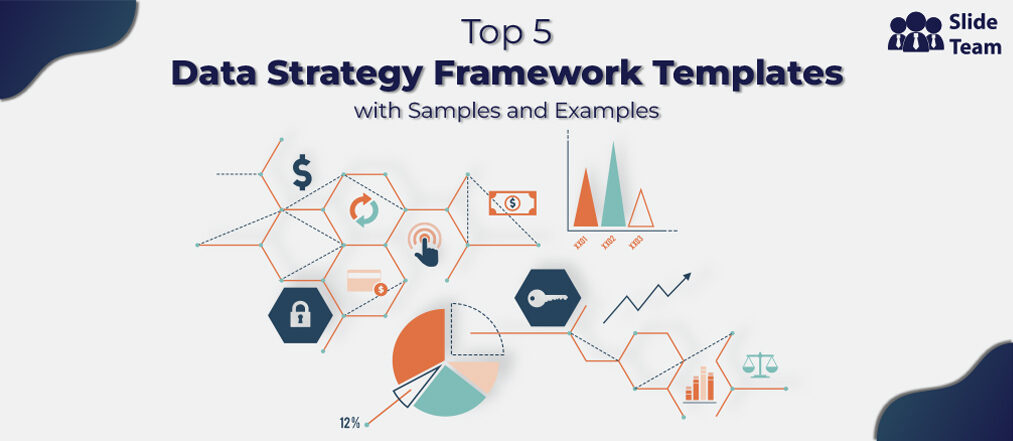 Top 5 Data Strategy Framework Templates  with Samples and Examples