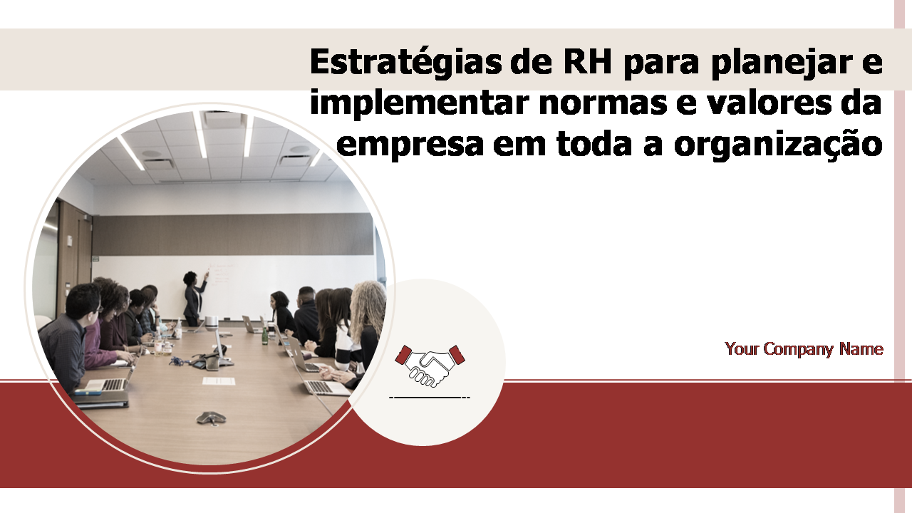 Estratégias de RH para planejar e implementar normas e valores da empresa em toda a organização 
