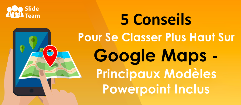 5 Conseils pour se classer plus haut sur Google Maps - Principaux modèles PowerPoint inclus