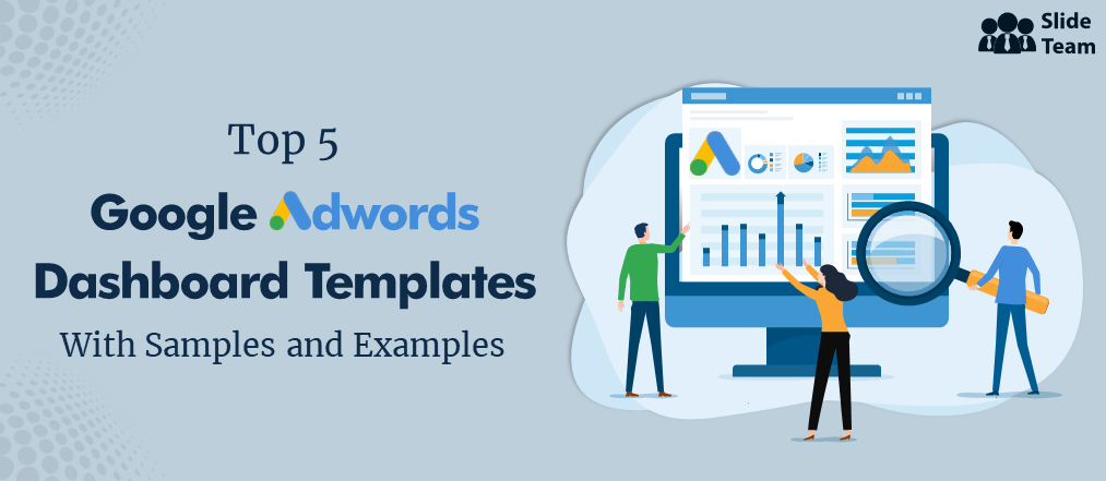 Top 5 Google Adwords Dashboard Templates with Samples and Examples