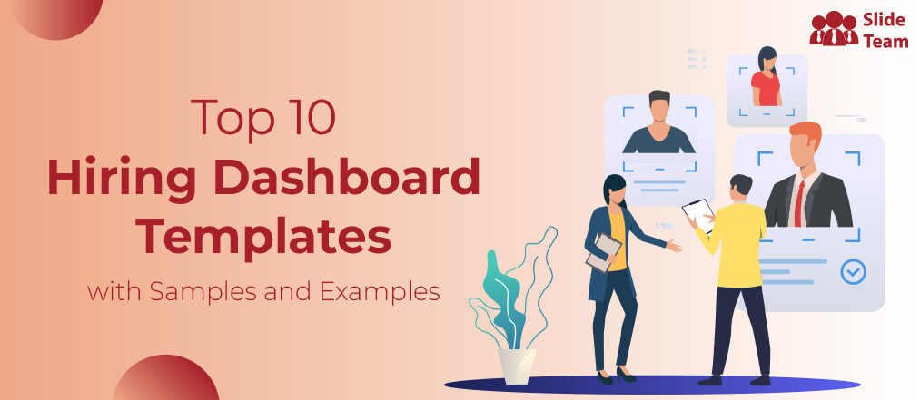 Top 10 Hiring Dashboard Templates With Samples and Examples