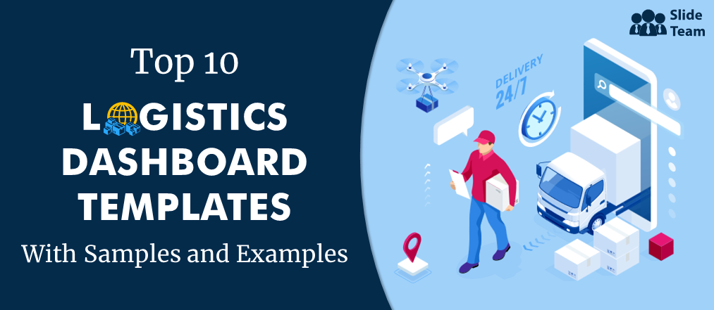 Top 10 Logistics Dashboard Templates With Samples and Examples