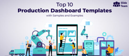 Top 10 Production Dashboard Templates With Samples and Examples