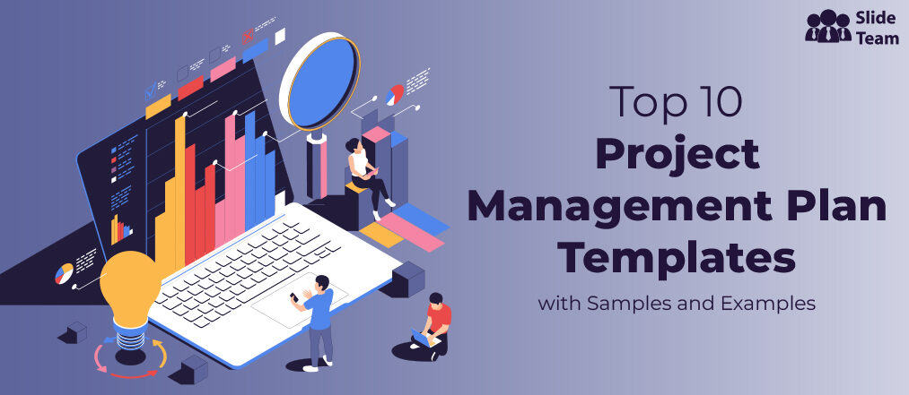 Top 10 Project Management Plan Templates With Samples and Examples