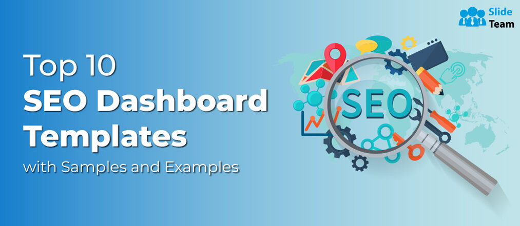 Top 10 SEO Dashboard Templates with Samples and Examples