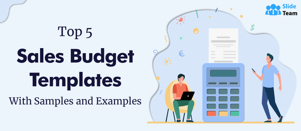 Top 5 Sales Budget Templates  with Samples and Examples