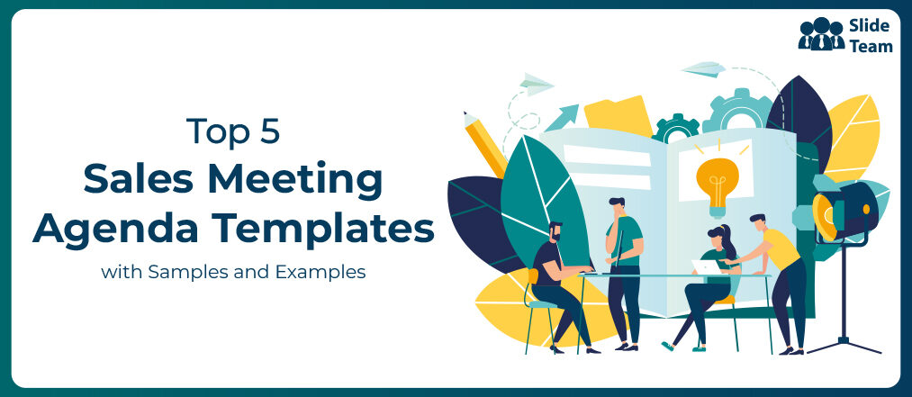 Top 5 Sales Meeting Agenda Templates With Samples and Examples