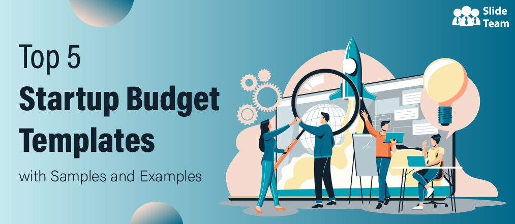 Top 5 Startup Budget Templates with Samples and Examples