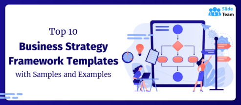 Top 10 Business Strategy Framework Templates With Samples and Examples