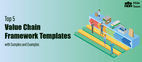 Top 5 Value Chain Framework Templates with Samples and Examples