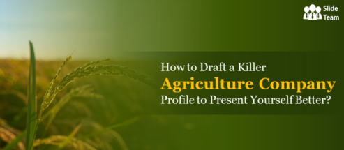 How to Draft a Killer Agriculture Company Profile to Present Yourself Better?