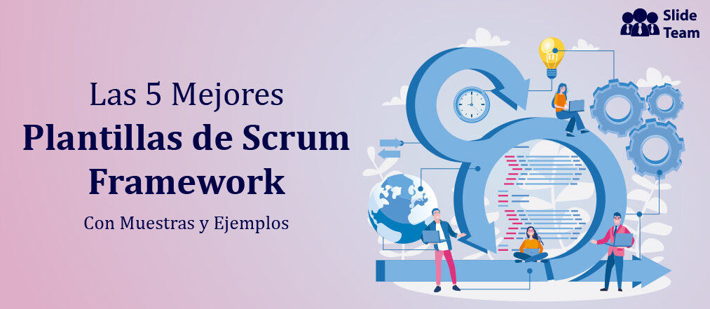 Las 5 mejores plantillas de Scrum Framework con muestras y ejemplos