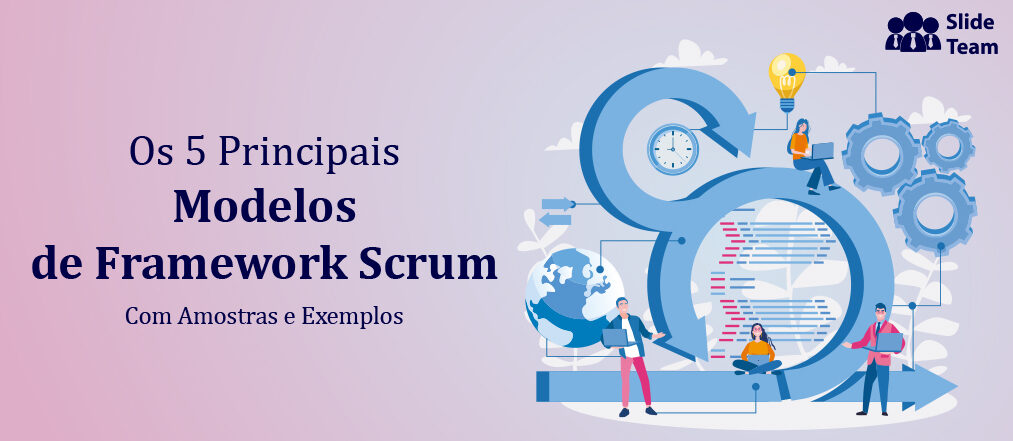 Os 5 principais modelos de framework Scrum com amostras e exemplos