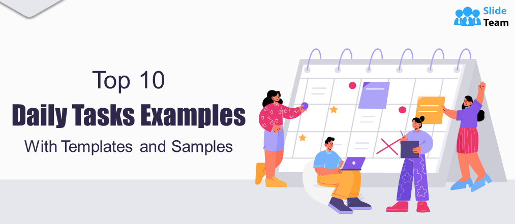 Top 10 Daily Tasks Examples with Template and Samples