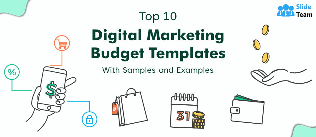 Top 10 Digital Marketing Budget Templates With Samples and Examples
