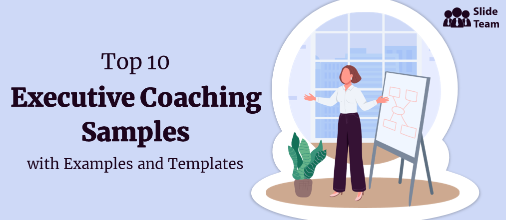 Top 10 Executive Coaching Samples with Examples and Templates