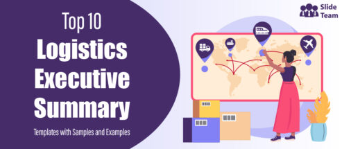 Top 10 Logistics Executive Summary Templates with Samples and Examples