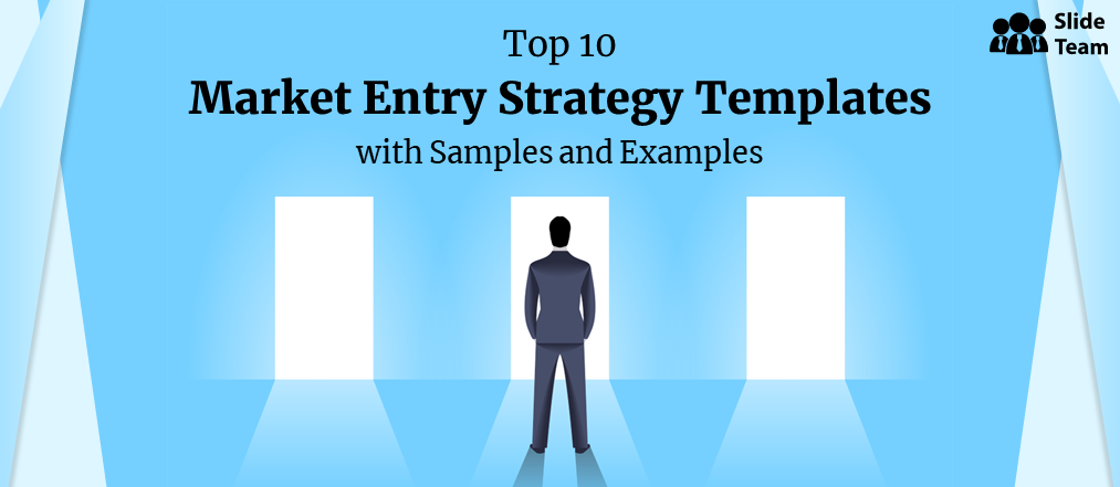 Top 10 Market Entry Strategy Templates  with Samples and Examples