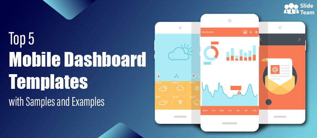 Top 5 Mobile Dashboard Templates with Samples and Examples