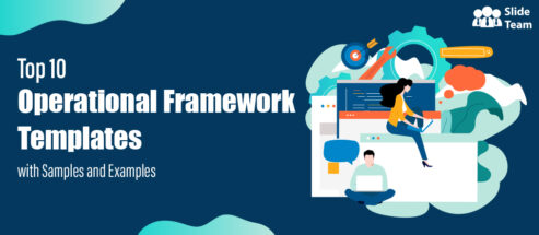 Top 10 Operational Framework Templates with Samples and Examples
