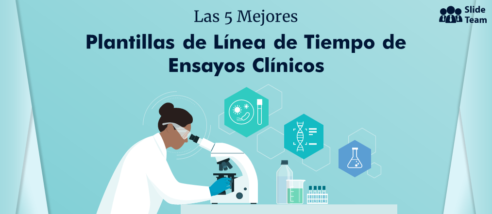 Las 5 mejores plantillas de línea de tiempo de ensayos clínicos con muestras y ejemplos