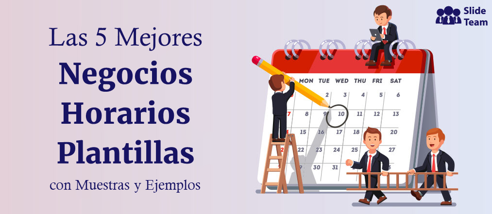 Las 5 mejores plantillas de horarios de negocios con muestras y ejemplos