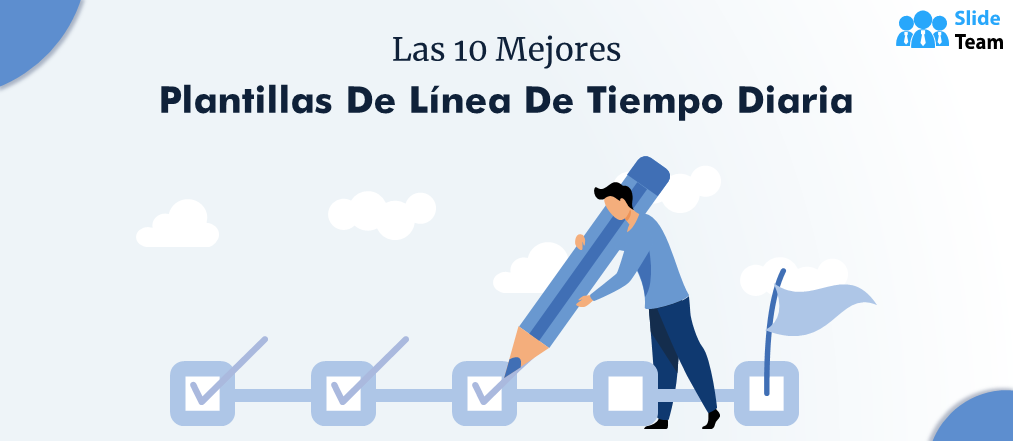 Las 10 mejores plantillas de línea de tiempo diaria con muestras y ejemplos