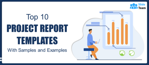 Top 10 Project Report Templates With Samples And Examples