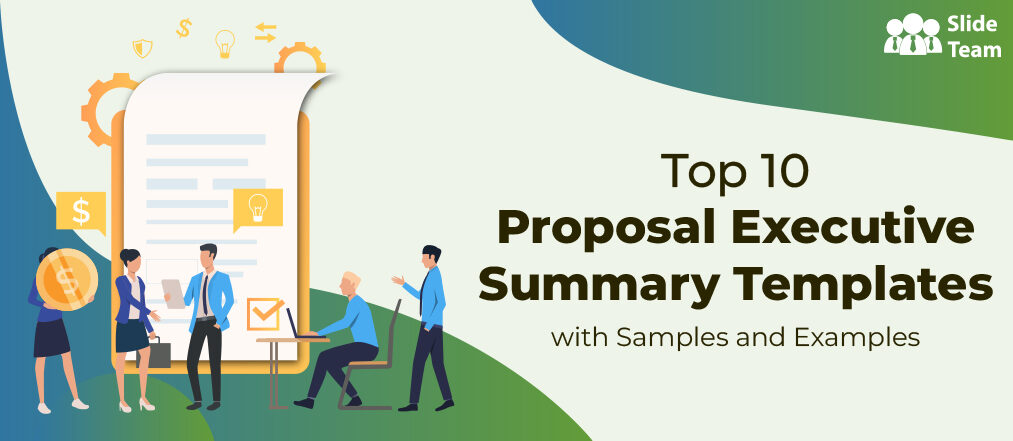 Top 10 Proposal Executive Summary Templates With Samples And Examples