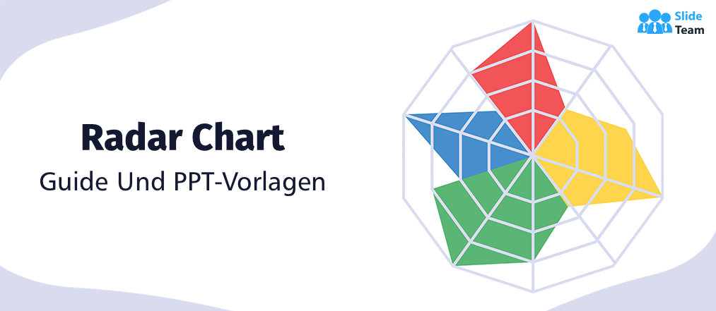 Der superschnelle Leitfaden für Radardiagramme (beste Vorlagen enthalten)
