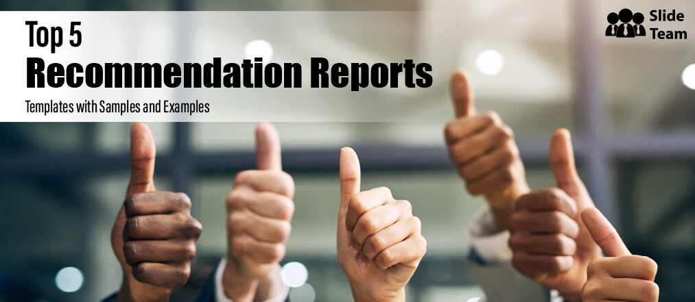 Top 5 Recommendation Report Templates with Samples and Examples