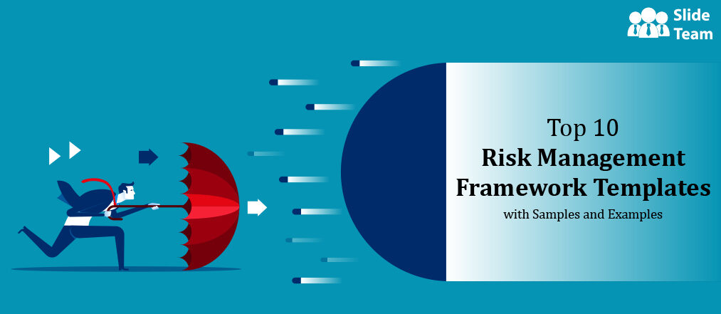 Top 10 Risk Management Framework Templates with Samples and Examples