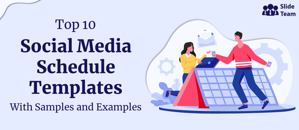 Top 10 Social Media Schedule Template with Samples and Examples