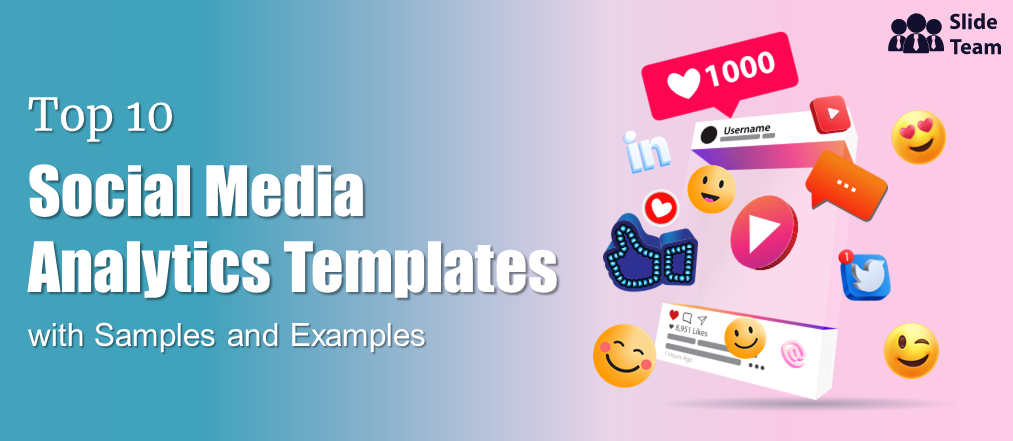 Top 10 Social Media Analytics Templates To Simplify the Analysis!