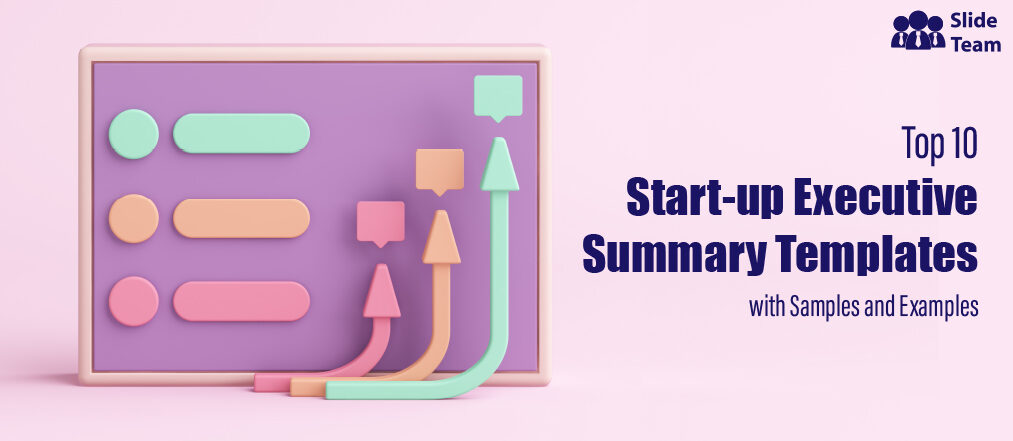 Top 10 Start-up Executive Summary Templates with Samples and Examples