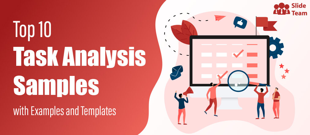 Top 10 Task Analysis Samples With Examples And Templates