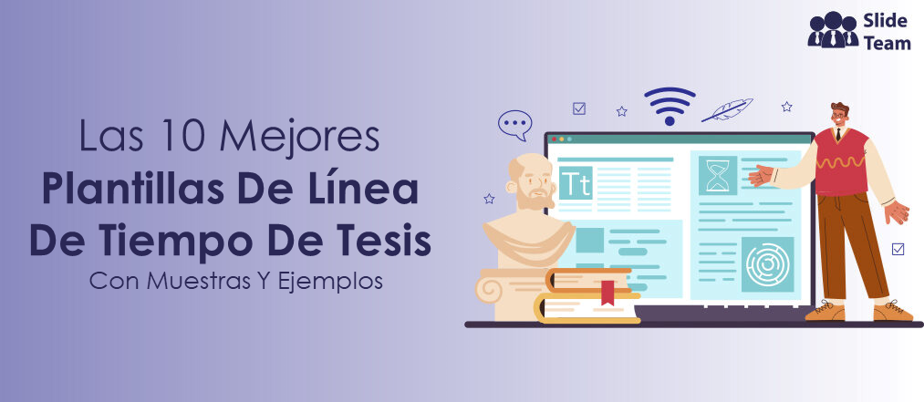 Las 10 Mejores Plantillas de Iínea de Tiempo de Tesis con Muestras y Ejemplos
