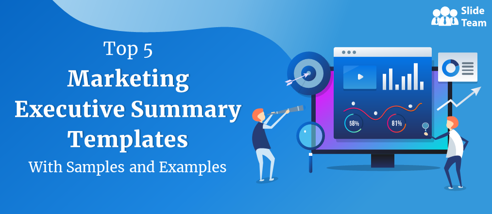 Top 5 Marketing Executive Summary Templates with Samples and Examples