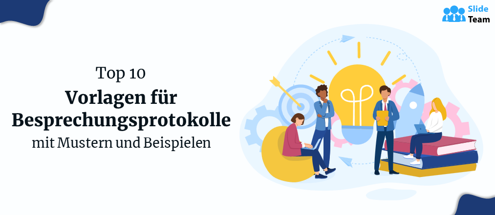 Top 10 Vorlagen für Besprechungsprotokolle mit Mustern und Beispielen