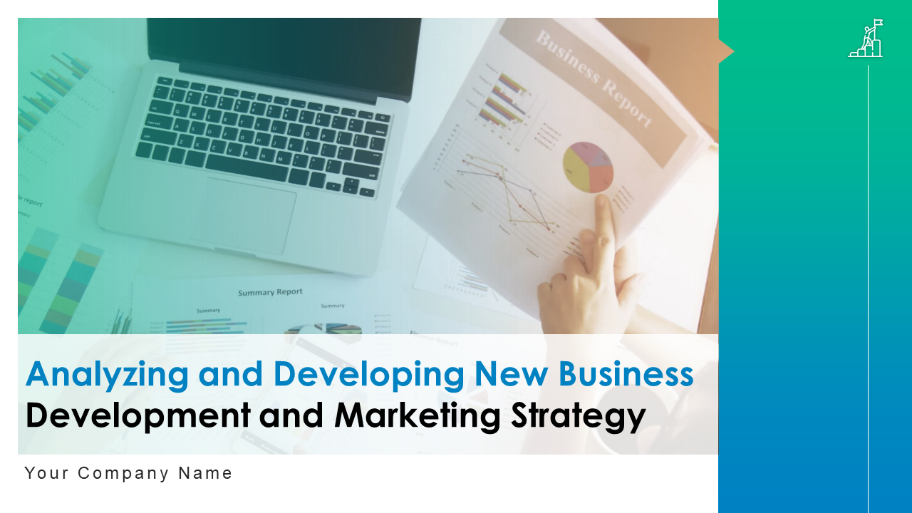 Analyzing and Developing New Business Development and Marketing Strategy