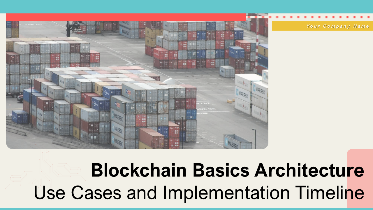 Blockchain Basics Architecture Use Cases and Implementation Timeline