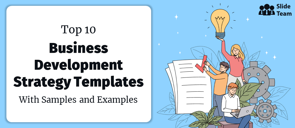 Top 10 Business Development Strategy Templates with Samples and Examples