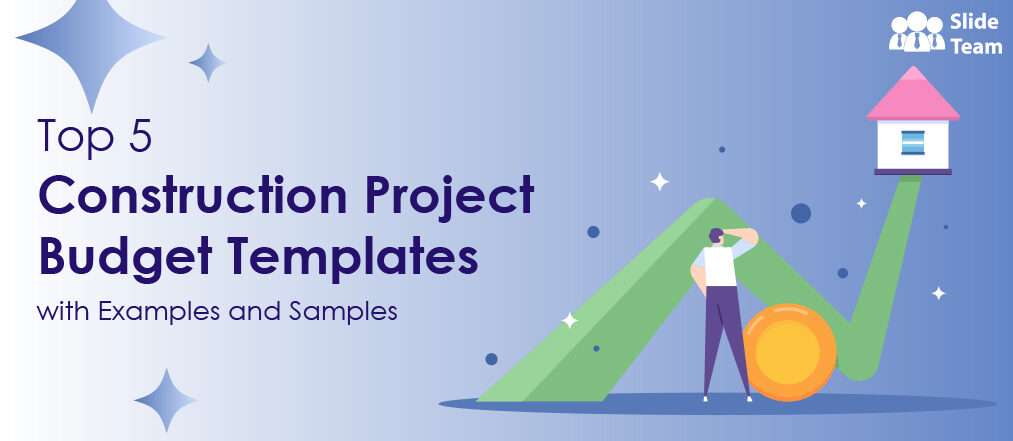 Top 5 Construction Project Budget Templates With Examples And Samples