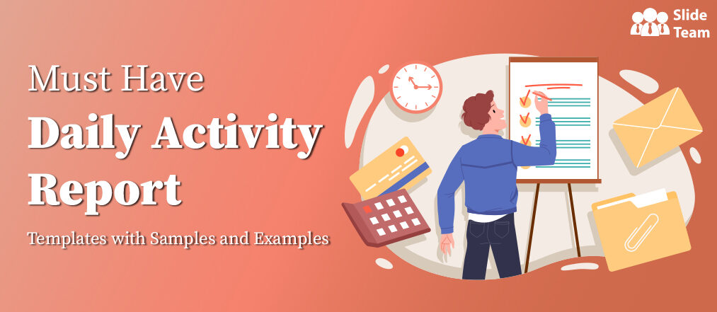 Must Have Daily Activity Report Templates With Samples And Examples