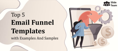 Top 5 Email Funnel Templates With Examples And Samples