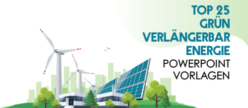 Top 25 Green Renewable Energy PowerPoint-Vorlagen für ein nachhaltiges Zusammenleben