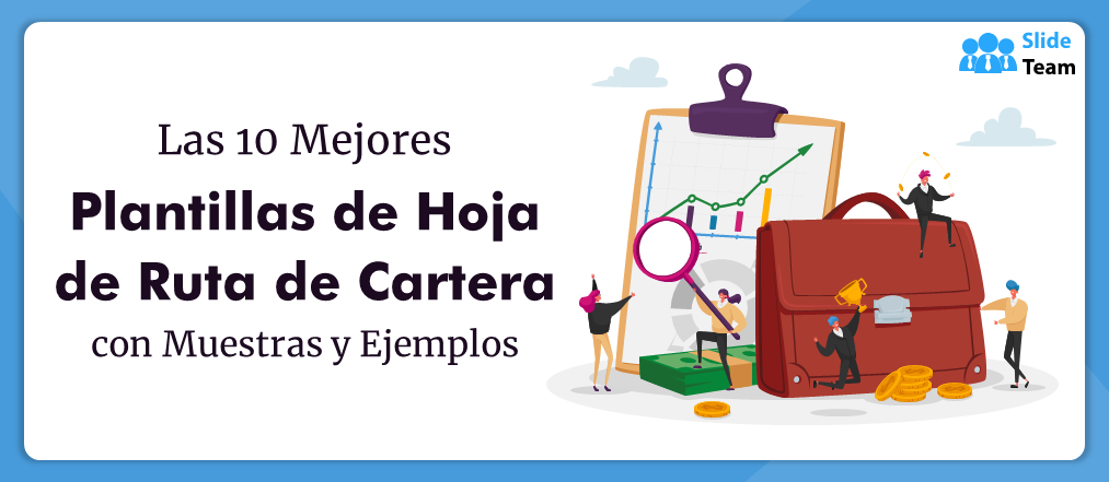 Las 10 mejores plantillas de hoja de ruta de cartera con muestras y ejemplos